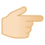 image for :backhand index pointing right: light skin tone: